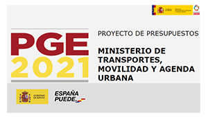 Presentado el proyecto de Presupuestos 2021 del Ministerio de Transportes, Movilidad y Agenda Urbana