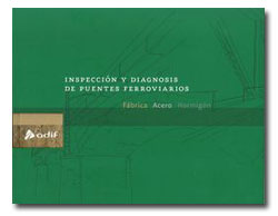 Publicado el libro �Inspecci�n y diagnosis de puentes ferroviarios: f�brica, acero, hormig�n� 