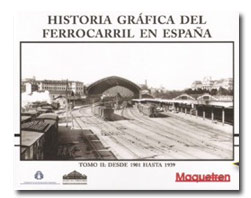 Historia Gr�fica del Ferrocarril en Espa�a