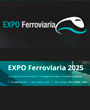 Expo Ferroviaria 2025, conferencia y exposicin comercial