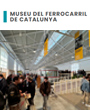 El Museu del Ferrocarril de Catalunya, centro de la innovaci�n y el talento ferroviario